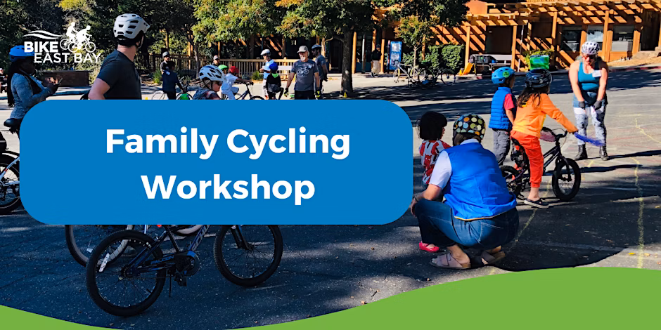FAMILY CYCLING WORKSHOP @ El Cerrito Plaza BART Station (Central + Richmond parking lot)